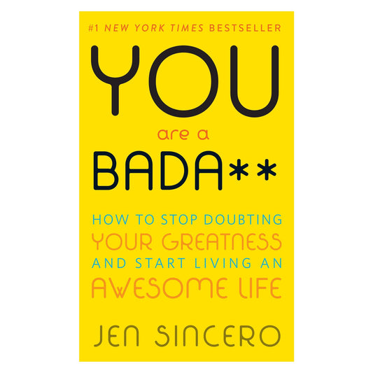 You Are a Badass: How to Start Living an Awesome Life